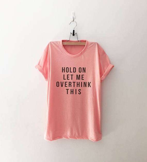 Hold On Let Me Overthink This T-Shirt - Y2K Grunge, 90S Fashion, Retro Style, Baby Tees Y2 Hold On Let Me Overthink This T-Shirt - Y2K Grunge, 90S Fashion, Retro Style, Baby Tees Y2