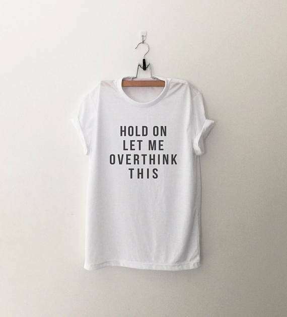 Hold On Let Me Overthink This T-Shirt - Y2K Grunge, 90S Fashion, Retro Style, Baby Tees Y2 Hold On Let Me Overthink This T-Shirt - Y2K Grunge, 90S Fashion, Retro Style, Baby Tees Y2