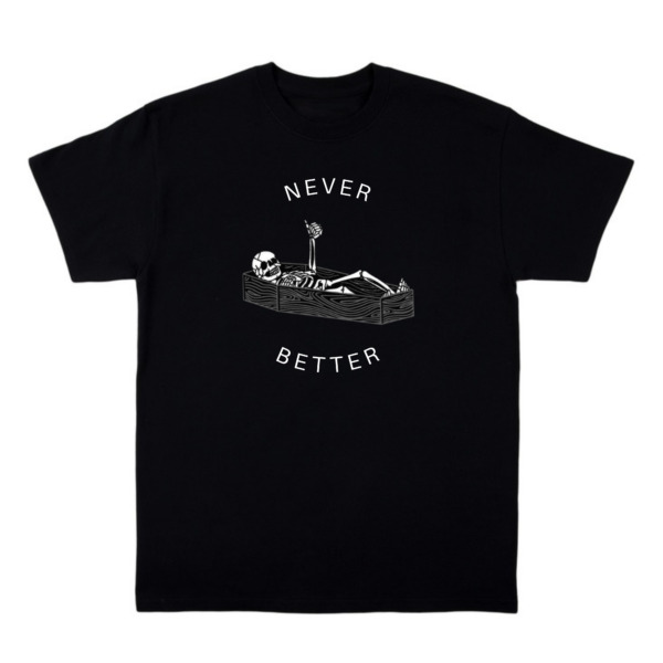 Never Better Skeleton Shirt - Y2K Grunge, 90S Retro, Gothic Y2K, Summer Y2K Outfits Never Better Skeleton Shirt - Y2K Grunge, 90S Retro, Gothic Y2K, Summer Y2K Outfits